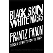 Black Skin, White Masks by Fanon, Frantz; Philcox, Richard, 9780802143006