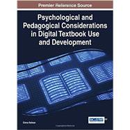 Psychological and Pedagogical Considerations in Digital Textbook Use and Development by Railean, Elena, 9781466683006