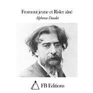 Fromont Jeune Et Risler Aine by Daudet, Alphonse; FB Editions, 9781507573006
