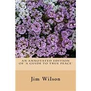 A Guide to True Peace by Wilson, Jim, 9781516933006
