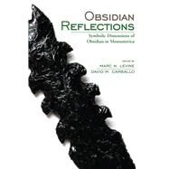 Obsidian Reflections by Levine, Marc N.; Carballo, David M., 9781607323006
