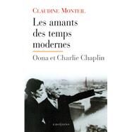 Les Amants des temps modernes by Claudine Monteil, 9782846123006