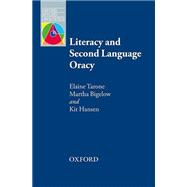 Literacy and Second Language Oracy by Tarone, Elaine; Bigelow, Martha; Hansen, Kit, 9780194423007