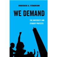 We Demand by Ferguson, Roderick A., 9780520293007