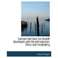Sommermacrchen Von Rudolf Baumbach with the Introduction, Notes and Vocabulary by Meyer, Edward, 9780554713007