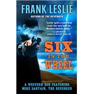 Six in the Wheel by Leslie, Frank, 9781432843007