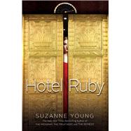 Hotel Ruby by Young, Suzanne, 9781481423007