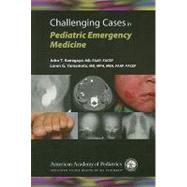 Challenging Cases in Pediatric Emergency Medicine by Kanegaye, John T., M.D.; Yamamoto, Loren G., M.D., 9781581103007