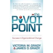 The Pivot Point by Grady, Victoria M.; Grady, James D., 9781614483007