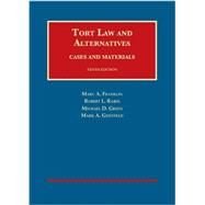 Tort Law and Alternatives by Franklin, Marc A.; Rabin, Robert L.; Green, Michael D.; Geistfeld, Mark A., 9781634593007