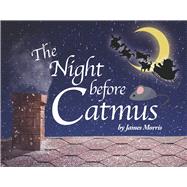 The Night Before Catmus by Morris, James, 9781667883007