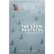 The Aeon Protocol by Riccio, R. Vincent, 9781728333007