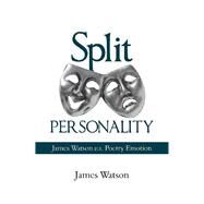Split Personality by Watson, James, 9781984513007