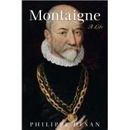 Montaigne by Desan, Philippe; Rendall, Steven; Neal, Lisa, 9780691183008