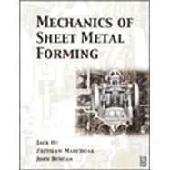 Mechanics of Sheet Metal Forming by Hu; Marciniak; Duncan, 9780750653008