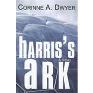 Harris's Ark by Dwyer, Corinne A., 9780878393008