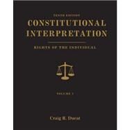 Constitutional Interpretation Rights of the Individual, Volume 2 by Ducat, Craig R., 9781111833008