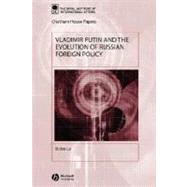 Vladimir Putin and the Evolution of Russian Foreign Policy by Lo, Bobo, 9781405103008