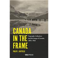 Canada in the Frame by Hatfield, Philip J., 9781787353008