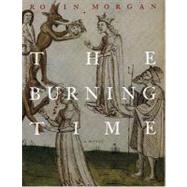 The Burning Time by Morgan, Robin, 9781933633008