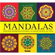 Mandalas - Diseos simblicos para la meditacin activa Diseos simblicos para la meditacin activa by Podio, Laura, 9789876343008