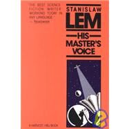 His Master's Voice by Lem, Stanislaw; Kandel, Michael, 9780156403009