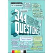 344 Questions The Creative Person's Do-It-Yourself Guide to Insight, Survival, and Artistic Fulfillment by Bucher, Stefan G., 9780321733009