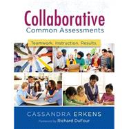 Collaborative Common Assessments by Erkens, Cassandra; Dufour, Richard, 9781936763009