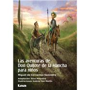 Las aventuras de Don Quijote de la Mancha para nios by Maqueira, Enzo; Saavedra, Miguel de Cervantes, 9789877183009