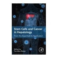 Stem Cells and Cancer in Hepatology by Zheng, Yun-wen, 9780128123010