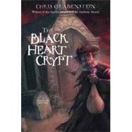 The Black Heart Crypt by GRABENSTEIN, CHRIS, 9780375873010