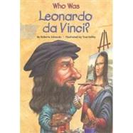Who Was Leonardo da Vinci? by Kelley, True (Illustrator); Edwards, Roberta (Author), 9780448443010