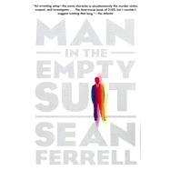 Man in the Empty Suit by FERRELL, SEAN, 9781616953010