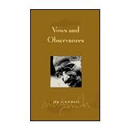 Vows and Observances by Gandhi, Mahatma; Gandhi, Arun; Nagler, Michael; Strohmeier, John; Strohmeier, John, 9781893163010