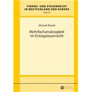 Mehrfachansaessigkeit Im Ertragsteuerrecht by Brandl, Michael, 9783631673010