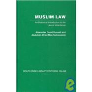 Muslim Law: An Historical Introduction to the Law of Inheritance by Russell,Alexander David, 9780415453011