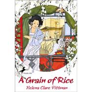 A Grain of Rice by PITTMAN, HELENA CLARE, 9780440413011