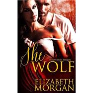 She-wolf by Morgan, Elizabeth; Monodee, Zee; Carter, Mina, 9781500873011