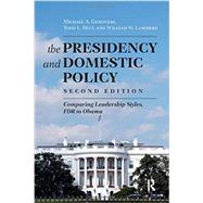 Presidency and Domestic Policy: Comparing Leadership Styles, FDR to Obama by Genovese, Michael A., 9781612053011