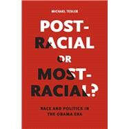 Post-racial or Most-racial? by Tesler, Michael, 9780226353012
