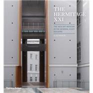 The Hermitage XXI The New Art Museum in the General Staff Building by Yawein, Oleg, 9780500343012