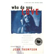 Who Do You Love Stories by Thompson, Jean, 9780743203012