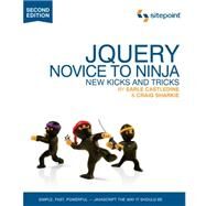 JQuery : Novice to Ninja - New Kicks and Tricks by Castledine, Earle; Sharkie, Craig, 9780987153012