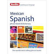 Berlitz Mexican Spanish Phrase Book & Dictionary by Berlitz International, Inc., 9781780043012