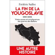 La fin de la Yougoslavie by Fr�d�ric saillot, 9782810013012