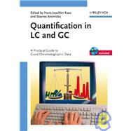 Quantification in LC and GC A Practical Guide to Good Chromatographic Data by Kromidas, Stavros; Kuss, Hans -Joachim, 9783527323012