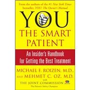 YOU: The Smart Patient An Insider's Handbook for Getting the Best Treatment by Roizen, Michael F.; Oz, Mehmet, 9780743293013