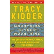 Mountains Beyond Mountains by KIDDER, TRACY, 9780812973013