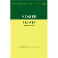 Homer - Iliad by Homer; Bowie, A. M. (CON), 9781107063013
