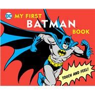 My First Batman Book Touch and Feel by Katz, David Bar, 9781935703013
